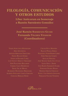 filologia, comunicacion y otros estudios.liber amicorum en homenaje a ramon sarmiento gonzalez (ebook)-fernando vilches vivancos-9788491484479