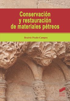 conservacion y restauracion de materiales petreos-beatriz prado campos-9788491714279
