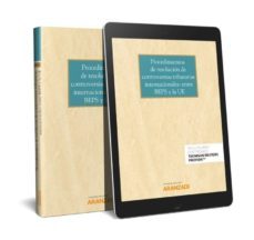 procedimientos de resolución de controversias tributarias internacionales: entre beps y la ue-gracia maria luchena mozo-9788491771579