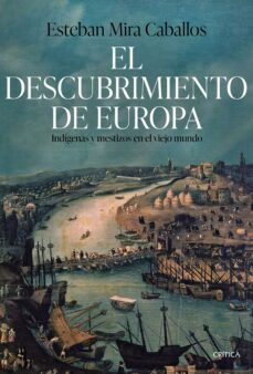 el descubrimiento de europa (ebook)-esteban mira caballos-9788491995579
