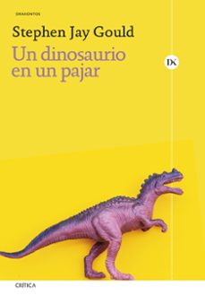 un dinosaurio en un pajar-stephen jay gould-9788491997979