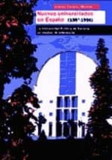 nuevas universidades en españa (1987-1996) la universidad publica de navarra, un modelo de referencia-9788492247479