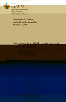 competencia, cuidado de los mayores y salud familiar (serie terap ia familiar, 2/2008)-gabriel davalos picazo-9788492456079
