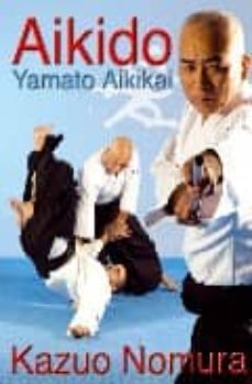 aikido: yamato aikikai-kazuo nomura-9788492484379