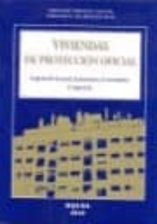 viviendas de proteccion oficial (incluye cd-r): legislacion gener al, autonomica y comunitaria (5ª ed.)-9788492513079