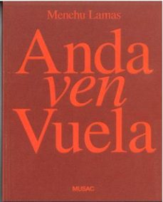 anda ven vuela-menchu lamas-9788492572779
