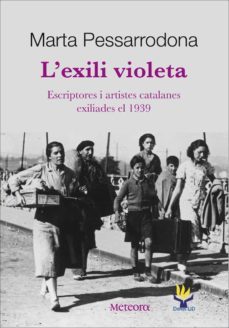 l exili violeta-marta pessarrodona artigas-9788492874279
