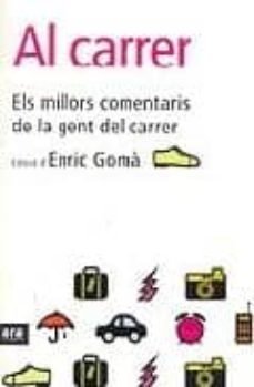 al carrer: els millors comentaris de la gent del carrer-enric goma-9788493288679