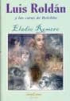 luis roldan y las caras de belchite-eladio romero-9788493415679