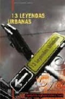 13 leyendas urbanas-9788493560379