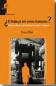 el trabajo sin seres humanos-yves clot-9788493665579