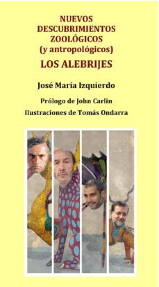 los alebrijes: nuevos descubrimientos zoologicos (y antropologico s)-jose maria izquierdo-9788493947279