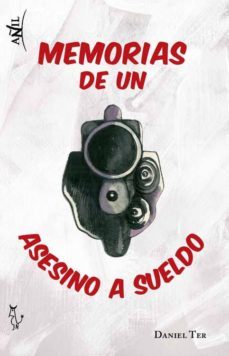 memorias de un asesino a sueldo-daniel ter-9788494168079