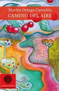 camino del aire-martin ortega carcelen-9788494316579