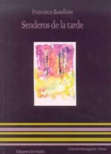 senderos de la tarde-francisco basallote-9788494344879