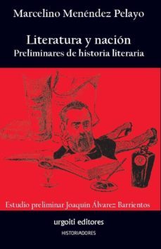 literatura y nacion. preliminares de historia literaria-marcelino menendez y pelayo-9788494629679