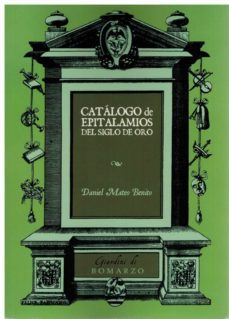 catalogo de epitalamios del siglo de oro-daniel mateo benito-9788494657979