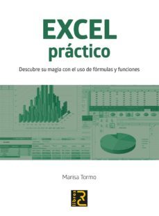 excel practico: descubre su magia con el uso de formulas y funcio nes-9788494717079