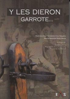 y le dieron garrote-francisco j fernandez cruz sequera-marisa hermida perez hevia-9788494763779