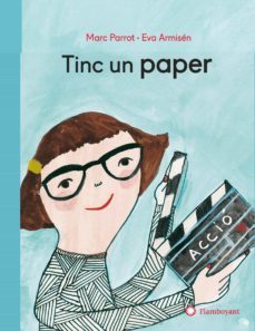 tinc un paper-marc parrot-eva armisen-9788494783579