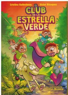 el club de la estrella verde-cristina ballesteros-victor blaquez-9788494806179