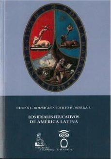 los ideales educativos de america latina-9788494815379