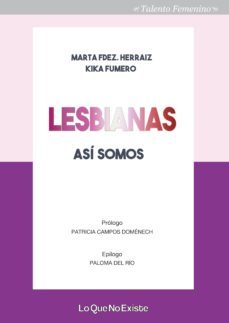 lesbianas, así somos-marta fernandez herraiz-kika fumero-9788494860379