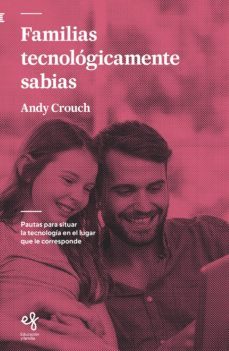 familias tecnologicamente sabias (ebook)-andy crouch-9788494959479