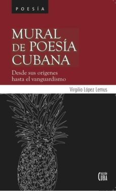 mural de poesia cubana-virgilio lopez lemus-9788495037879
