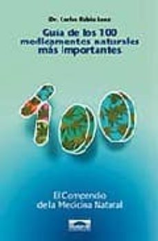 guia de los 100 medicamentos naturales mas importantes: el compen dio de la medicina natural-9788495052179