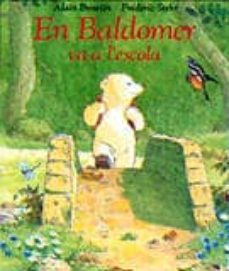 en baldomer va a l'escola-9788495150479