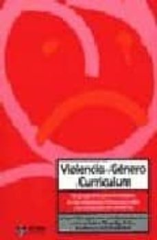 violencia de genero y curriculum: un programa para la mejora de l as relaciones interpersonales y la resolucion de conflictos-fernando barragan medero-9788495212979