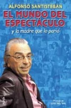 el mundo del espectaculo y la madre que lo pario-9788495440679