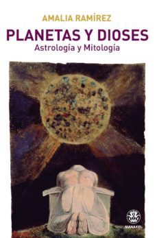 planetas y dioses: astrologia y mitologia-amalia ramirez-9788496079779