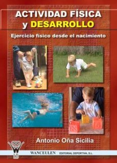 actividad fisica y desarrollo: ejercicio fisico desde el nacimiento (ebook)-9788496382879