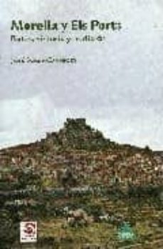 morella y els ports: rutas, historia y tradicion-9788496419179
