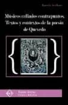 musicos callados contrapuntos. textos y contextos de la poesia de quevedo-ignacio arellano-9788496634879
