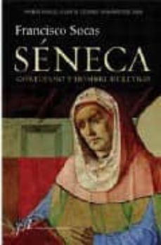 seneca: cortesano y hombre de letras-francisco socas-9788496824379