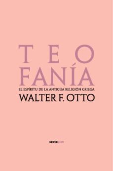 teofania: el espiritu de la antigua religion griega-walter f. otto-9788496867079