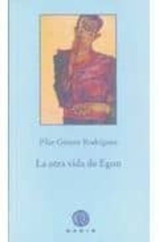 la otra vida de egon (finalista premio joven 2009 narrativa de la universidad complutense)-9788496974579