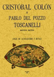 cristobal colon y toscanelli (ed. facsimil)-angel de altolaguirre y duvale-9788497612579