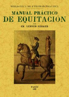 manual practico de equitacion (ed. facsimil)-ch. lebrun renaud-9788497613279