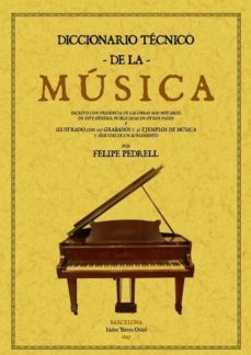 diccionario tecnico de la musica (ed. facsimil)-felipe pedrell-9788497616379