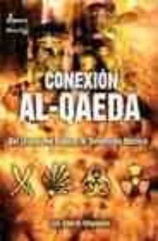 conexion al-qaeda: del islamismo radical al terrorismo nuclear-luis a. villamarin-9788497632379