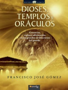dioses, templos y oraculos-francisco jose gomez-9788497634779