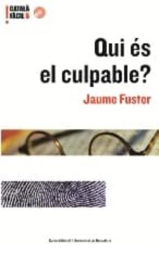 qui es el culpable? (catala facil. nivell avançat)-jaume fuster-9788497660679