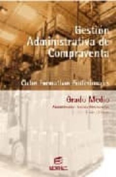 gestion administrativa de compraventa (ciclo formativo grado medi o)-raul lopez solera-eugenio tamayo checa-9788497711579