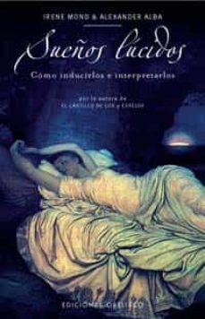 sueños lucidos: como inducirlos e interpretarlos-irene mond-alexander alba-9788497772679