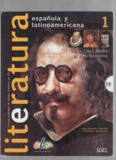 literatura española y latinoamericana 1: de la edad media al neoc lasicismo (incluye cd)-guillermo hernandez-9788497784979
