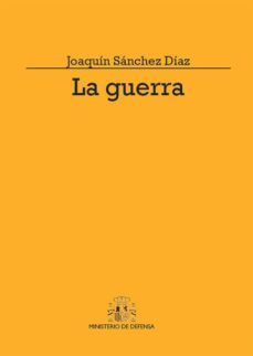 la guerra-joaquin sanchez diaz-9788497819879